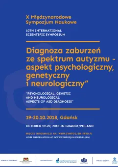 X Międzynarodowe Sympozjum Naukowe: Diagnoza zaburzeń ze spektrum autyzmu 