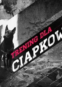 Trening dla Ciapkowa