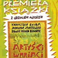 Artyści Wariaci Anarchiści - promocja książki