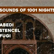 Sounds Of 1001 Nights. Abedi / Stencel / Fugi