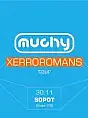 Muchy - Xerroromans Tour
