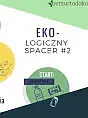 Eko-logiczny spacer vol. 2
