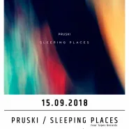 Pruski / Sleeping Places 