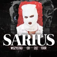 Sarius - Wszystko Co Złe Tour