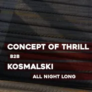 Concept of Thrill b2b Kosmalski