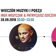 Wieczór muzyki i poezji - Irek Wojtczak & Patrycjusz Dziczek