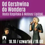 Beata Rzepińska & Mateusz Lipiński - Od Gershwina do Wondera