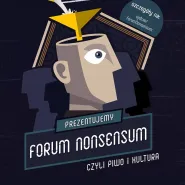 Forum NonSensum, czyli piwo i kultura