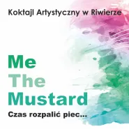 Me The Mustard - Czas rozpalić piec