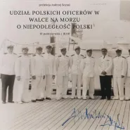 Udział polskich oficerów w walce na morzu o niepodległość Polski