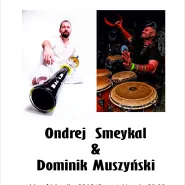 Ondrej Smeykal & Dominik Muszyński