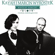 Kayah i Marcin Wyrostek - wspólny koncert