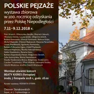Polskie pejzaże. Wystawa zbiorowa w 100. rocznicę odzyskania przez Polskę Niepodległości