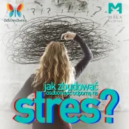 Jak zbudować osobowość odporną na stres