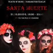 Charakteryzacje w teatrze: Santa Muerte