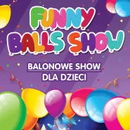 Balonowe Show czyli Funny Balls Show 