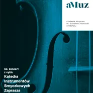 Koncert z cyklu Katedra Instrumentów Smyczkowych Zaprasza: Patryk Purzycki, Marta Żak