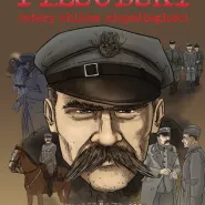 Premiera komiksu "Piłsudski. Cztery oblicza niepodległości"     