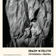 Erazm Wojciech Felcyn Fotografia i grafika: Wyspy Szczęścia i Anatomia Apokalipsy
