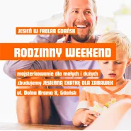 Rodzinny weekend - warsztaty dla rodzin 1+1