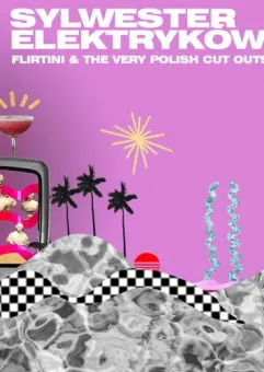 Sylwester Elektryków | Flirtini x The Very Polish Cut Outs