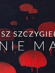 Nie ma - spotkanie autorskie z Mariuszem Szczygłem