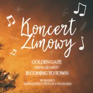 Golden Gate is coming to town - Koncert Zimowy