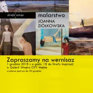 Wernisaż Joanny Ziółkowskiej