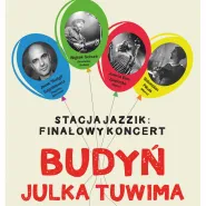 Budyń Julka Tuwima - Finał Stacji Jazzik