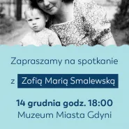 Saga rodu Grzeszczaków - spotkanie autorskie z Zofią Smalewską