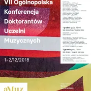 VII Ogólnopolska Konferencja Doktorantów Uczelni Muzycznych