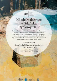 Młode malarstwo w Gdańsku. Dyplomy 2017 - wystawa