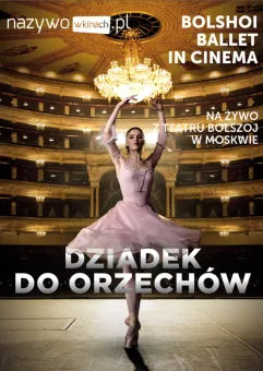 Balet Bolszoj: Dziadek do orzechów live