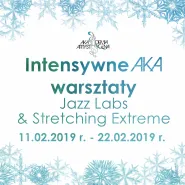 Intensywne AKA Warsztaty | Jazz Labs & Stretching Extreme