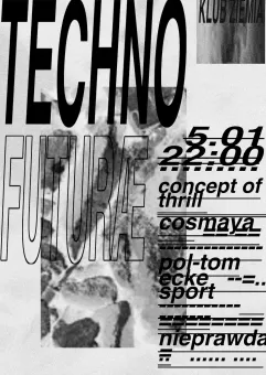 Techno Futurae | Concept of Thrill, Cosmaya, Pol-Tom Ecke Sport, Nieprawda