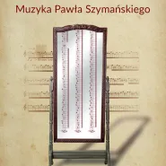 Muzyka Pawła Szymańskiego - promocja książki i koncert