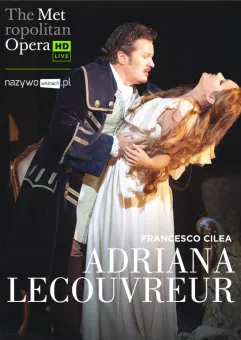 Met Opera: Adriana Lecouvreur