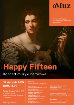 HAPPY FIFTEEN. Koncert muzyki barokowej
