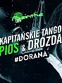 Kapitańskie Tango - Pios & Drozda