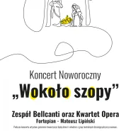Koncert Noworoczny | Wokoło szopy Zespół Bellcanti oraz Kwartet Opera