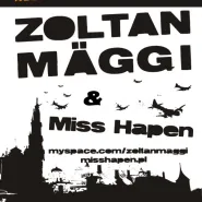 Zoltan Maggi & Miss Hapen