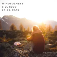 Mindfulness - spotkanie z uważnością