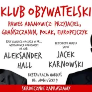 Paweł Adamowicz: Przyjaciel, Gdańszczanin, Polak, Europejczyk