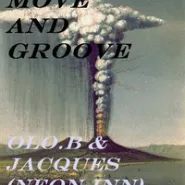 OLO.B & Jacques S. (NEON INN) - Move And Groove