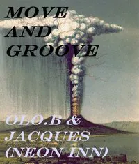 OLO.B & Jacques S. (NEON INN) - Move And Groove