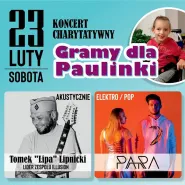 Tomasz Lipa Lipnicki i zespół Para - Gramy dla Paulinki
