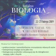 Biologia Totalna - Symbolizm, Śnienie, Sny w Totalnej Biologii
