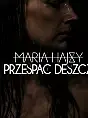 MARIA HAJSY / Przedpremierowy odsłuch płyty "Przespać Deszcz"