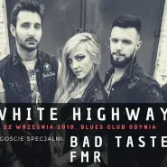 White Highway i goście: Bad Taste, FMR