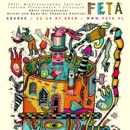 Festiwal Teatrów Plenerowych i Ulicznych FETA 2019